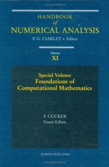 Handbook of Numerical Analysis : Special Volume: Foundations of Computational Mathematics