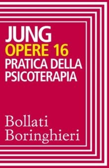 Opere. Pratica della psicoterapia