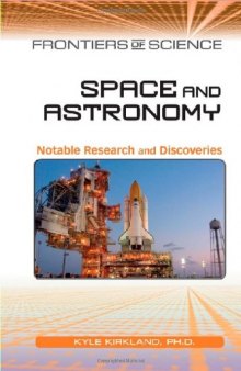 Space and Astronomy: Notable Research and Discoveries (Frontiers of Science)