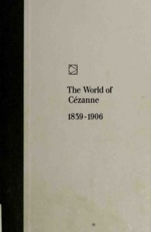 The World of Cezanne 1839-1906