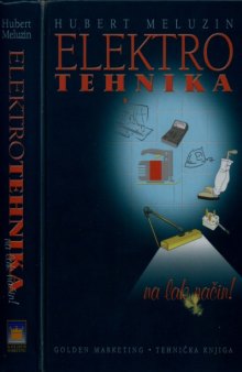 Elektrotehnika na lak način: u 1054 pitanja i odgovora te 1009 slika