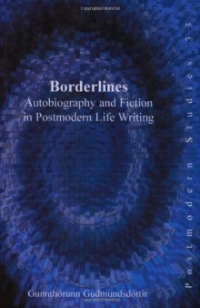 Borderlines : autobiography and fiction in postmodern life writing