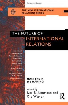 The Future of International Relations: Masters in the Making?