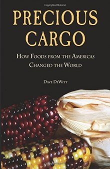 Precious Cargo: How Foods From the Americas Changed The World