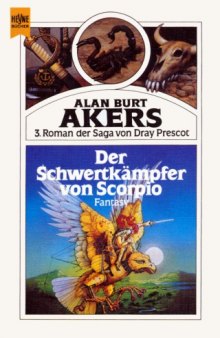 Der Schwertkampfer von Scorpio. 3. Roman der Saga von Dray Prescot