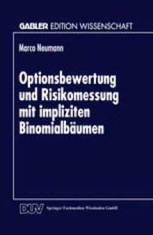 Optionsbewertung und Risikomessung mit impliziten Binomialbäumen