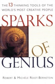 Sparks of Genius: The Thirteen Thinking Tools of the World's Most Creative People