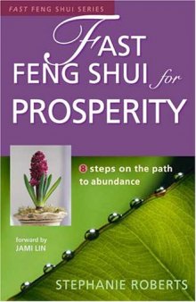 Fast Feng Shui for Prosperity: 8 Steps on the Path to Abundance