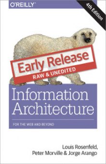 Information Architecture, 4th Edition: For the Web and Beyond