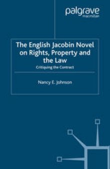 The English Jacobin Novel on Rights, Property and the Law: Critiquing the Contract