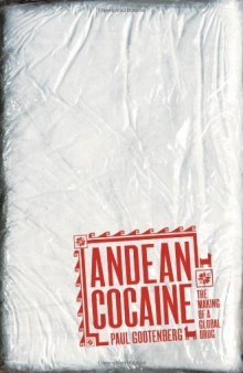 Andean Cocaine: The Making of a Global Drug