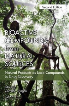 Bioactive Compounds from Natural Sources, Second Edition  Natural Products as Lead Compounds in Drug Discovery