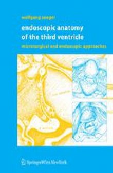 Endoscopic Anatomy of the Third Ventricle: Microsurgical and Endoscopic Approaches