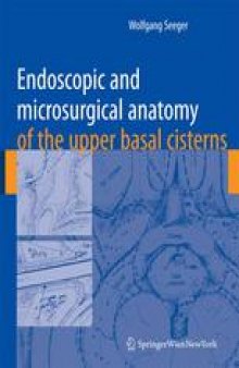 Endoscopic and Microsurgical Anatomy of the Upper Basal Cisterns