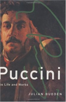 Puccini: His Life and Works (Master Musicians Series)