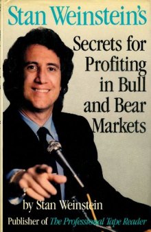 Stan Weinstein's Secrets for Profiting in Bull and Bear Markets