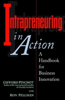 Intrapreneuring in action: a handbook for business innovation