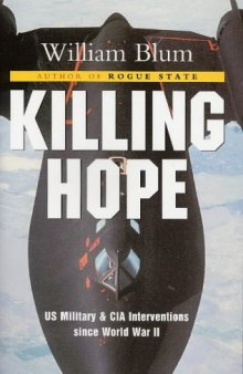 Killing Hope: US Military and CIA Interventions Since World War II