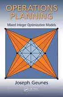 Operations Planning: Mixed Integer Optimization Models