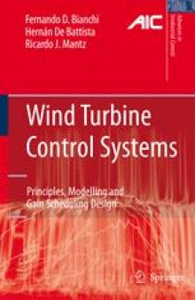 Wind Turbine Control Systems: Principles, Modelling and Gain Scheduling Design