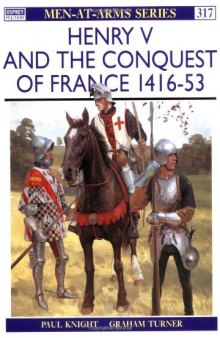 Henry V and the Conquest of France 1416-53