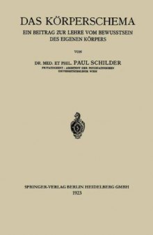 Das Körperschema: Ein Beitrag zur Lehre vom Bewusstsein des Eigenen Körpers