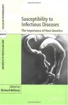 Susceptibility to Infectious Diseases: The Importance of Host Genetics (Advances in Molecular and Cellular Microbiology)