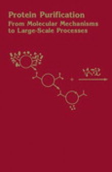 Protein Purification. From Molecular Mechanisms to Large-Scale Processes