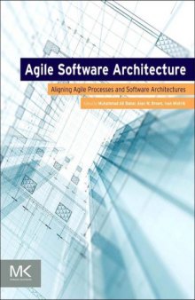 Agile Software Architecture  Aligning Agile Processes and Software Architectures