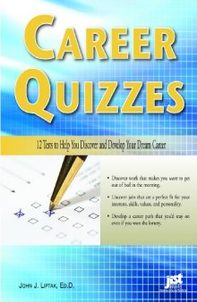 Career Quizzes: 12 Tests to Help You Discover and Develop Your Dream Career