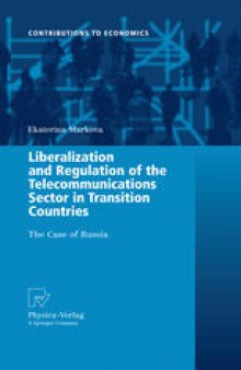 Liberalization and Regulation of the Telecommunications Sector in Transition Countries: The Case of Russia