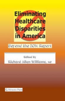 Eliminating Healthcare Disparities in America: Beyond the IOM Report