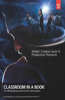 Adobe Creative Suite 6 Production Premium Classroom in a Book