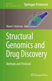 Structural Genomics and Drug Discovery: Methods and Protocols