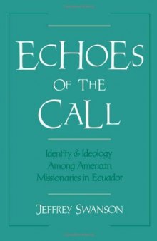 Echoes of the Call: Identity and Ideology among American Missionaries in Ecuador