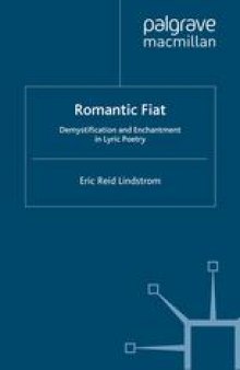 Romantic Fiat: Demystification and Enchantment in Lyric Poetry