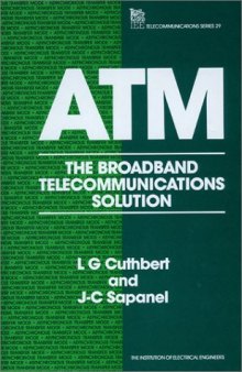 ATM : the broadband telecommunications solution