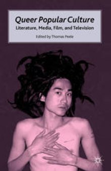 Queer Popular Culture: Literature, Media, Film, and Television