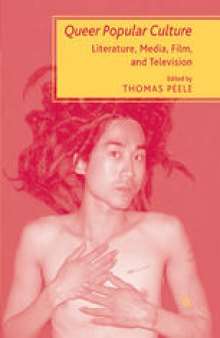 Queer Popular Culture: Literature, Media, Film, and Television