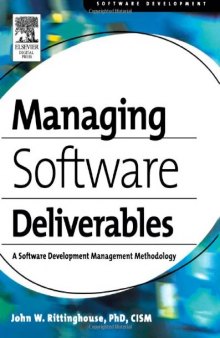 Managing Software Deliverables : A Software Development Management Methodology