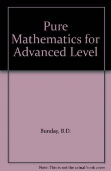 Pure Mathematics for Advanced Level