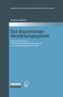 Das dopaminerge Verstärkungssystem: Funktion, Interaktion mit anderen Neurotransmittersystemen und psychopathologische Korrelate