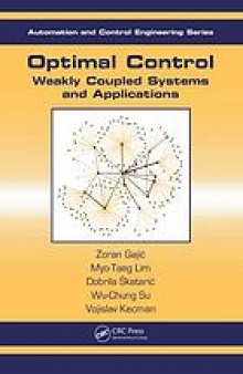 Optimal control : weakly coupled systems and applications