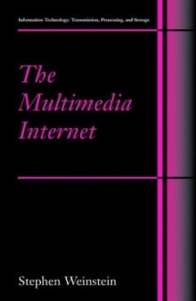 The Multimedia Internet (Information Technology: Transmission, Processing and Storage)