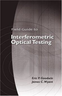 Field Guide to Interferometric Optical Testing