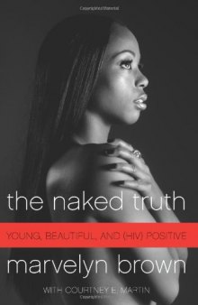 The Naked Truth: Young, Beautiful, and (HIV) Positive