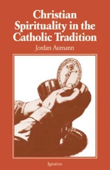 Christian Spirituality in the Catholic Tradition