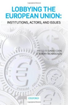 Lobbying the European Union: Institutions, Actors, and Issues