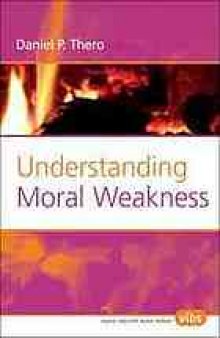 Understanding moral weakness