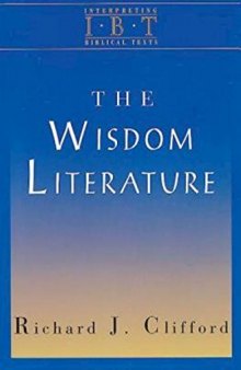 The Wisdom Literature: Interpreting Biblical Texts Series